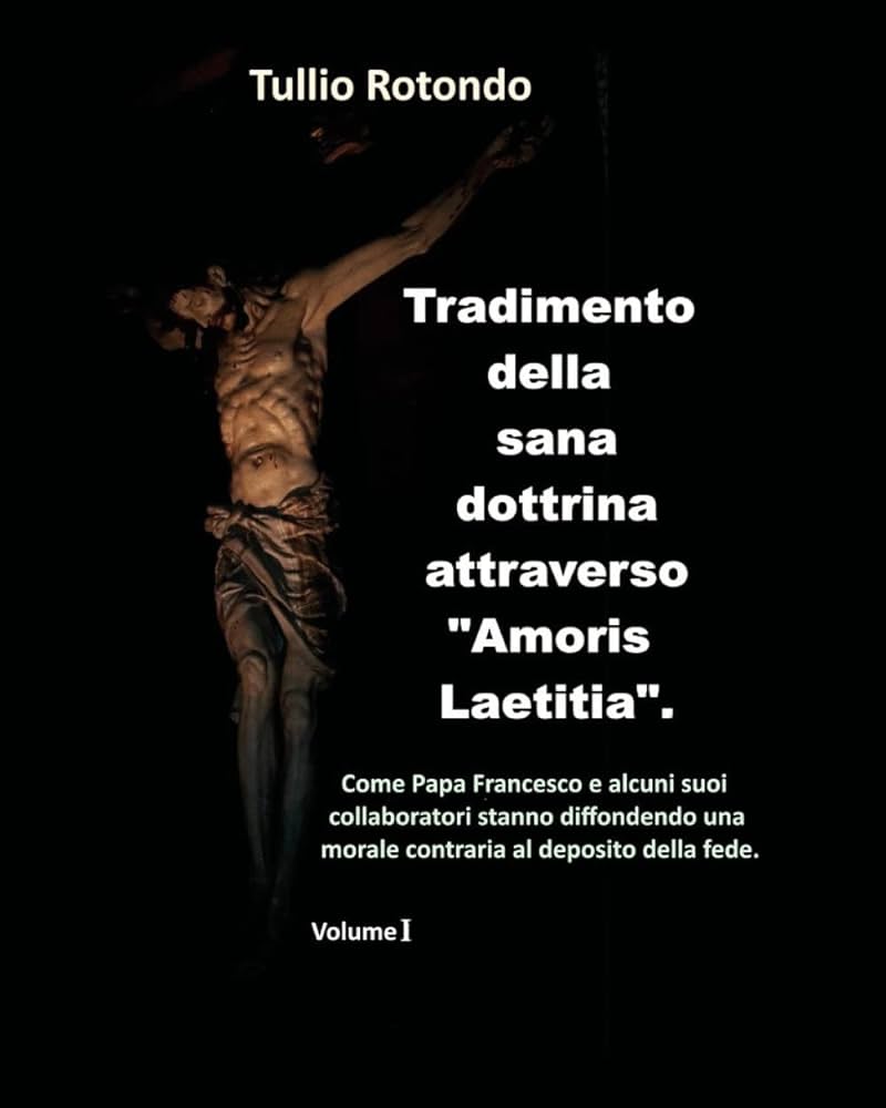 Tradimento della sana dottrina - Il libro di Don Tullio Rotondo sugli errori del Papa